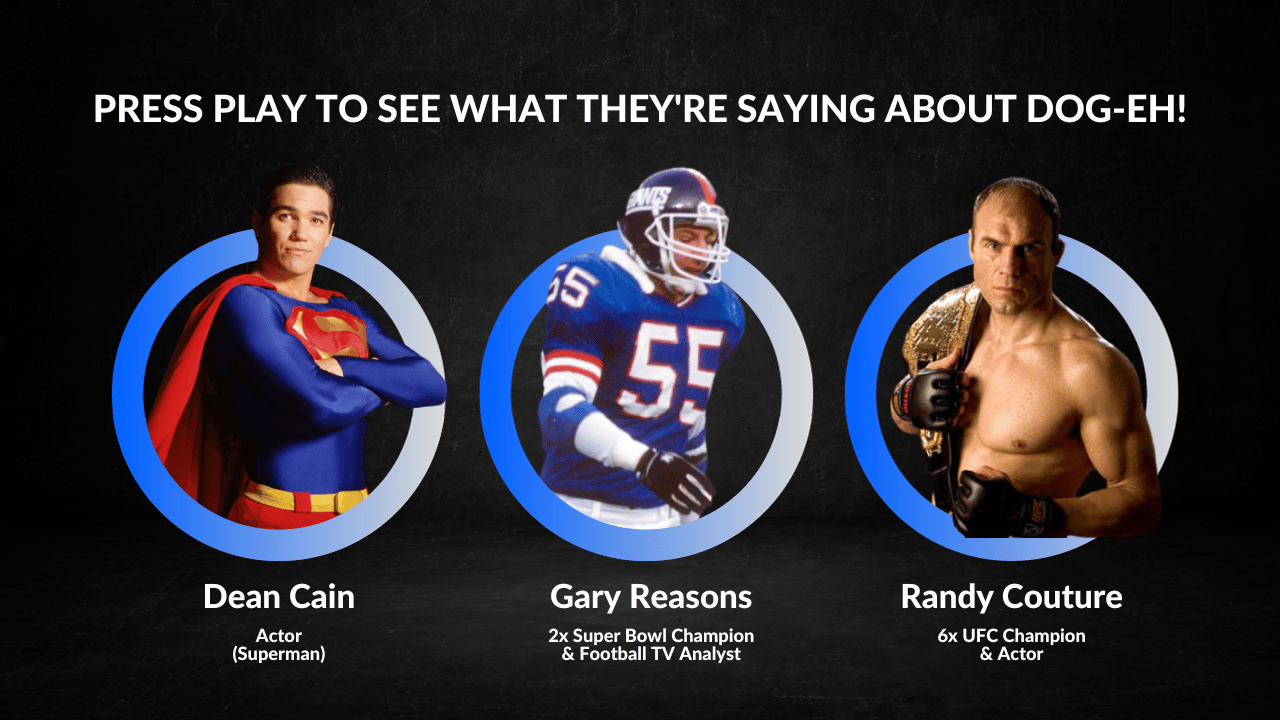 Load video: A video about Dog-Eh! with shoutouts from athletes and celebrities