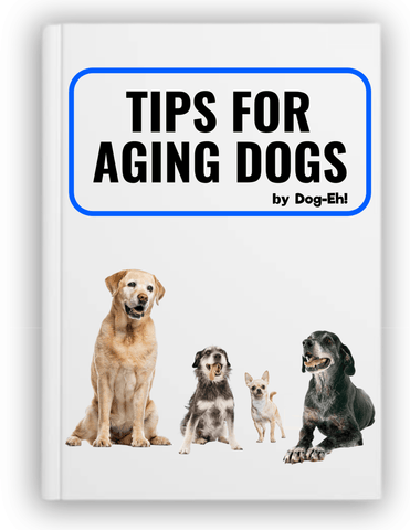 Tips for Aging Dogs (eBook) Dog-Eh!